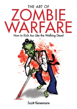 The Art of Zombie Warfare by Scott Kenemore – Book Review